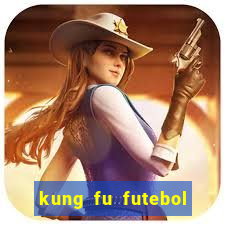 kung fu futebol clube filme completo dublado